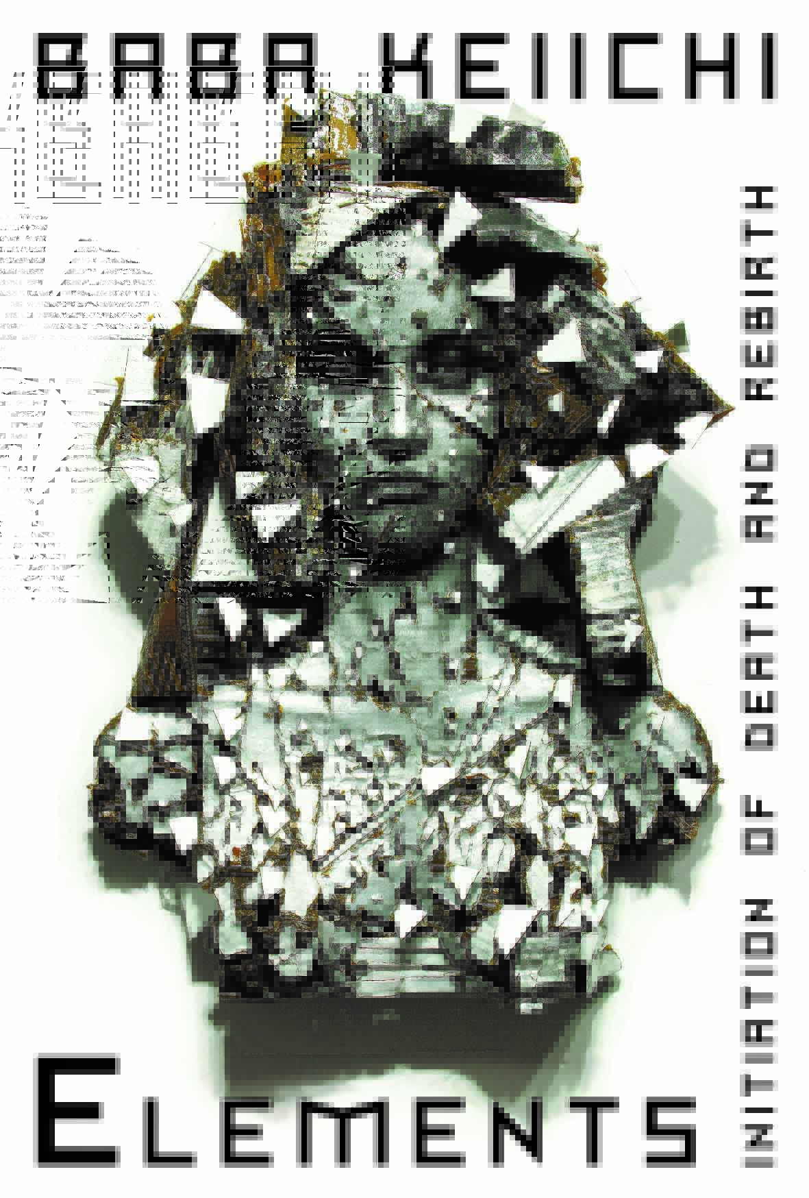 馬場敬一「エレメンツ－死と再生のイニシエーション－」 » Hideharu